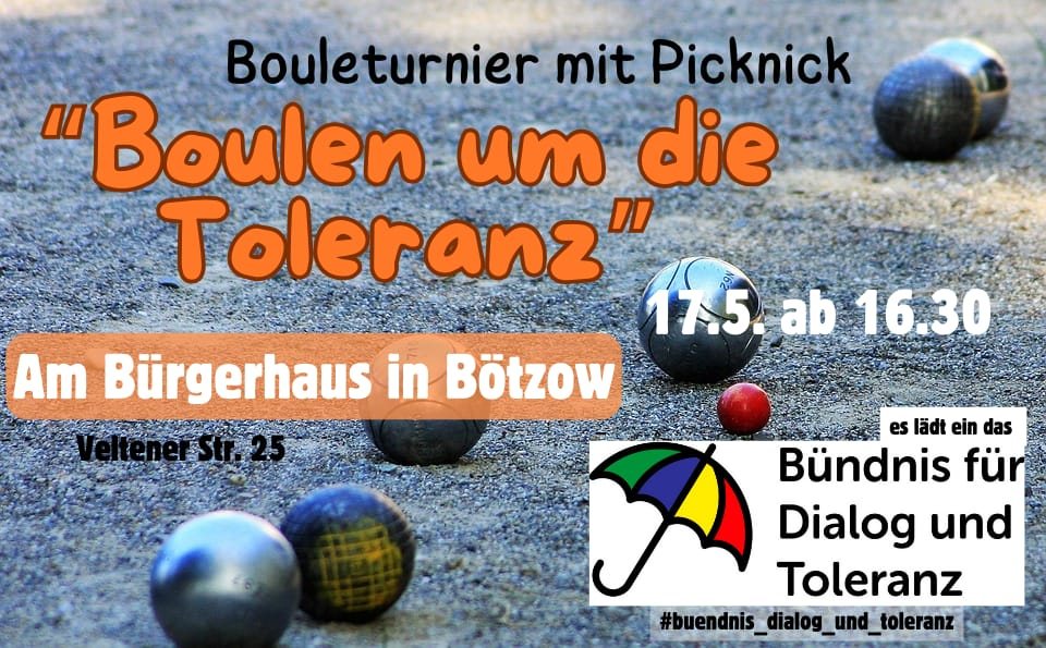 Einladung: Boulen um die Toleranz, Bouleturnier mit Picknick am 17.5. ab 16.30 Uhr, Am Bürgerhaus in Bötzow